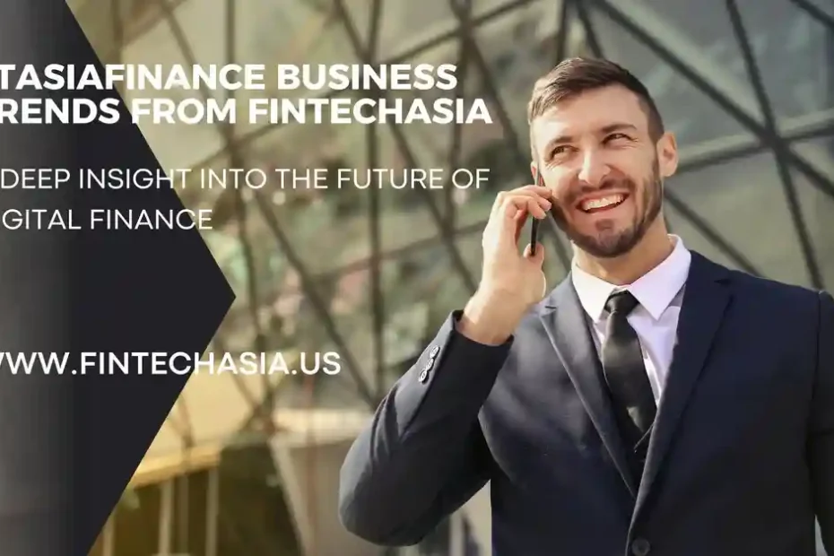 ftasiafinance business trends from fintechasia