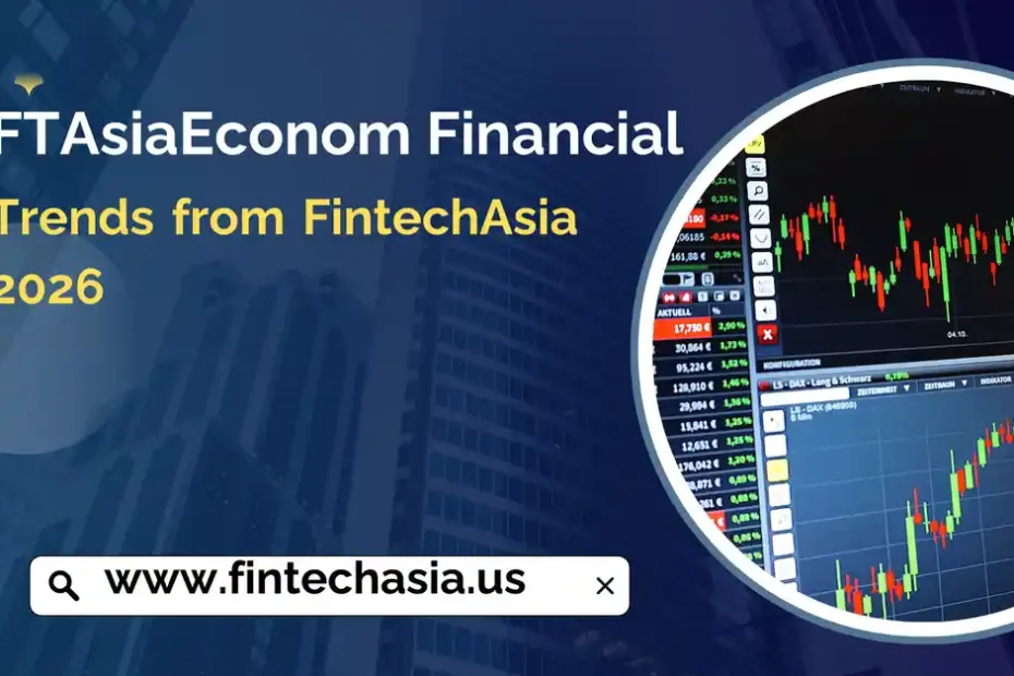 ftasiaeconomy financial trends from fintechasia