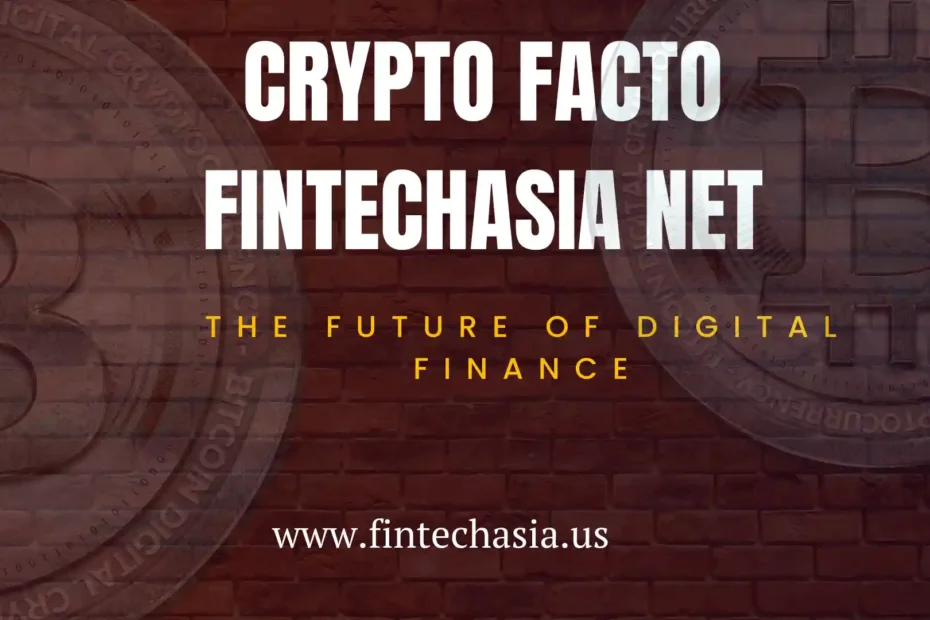 crypto facto fintechasia net